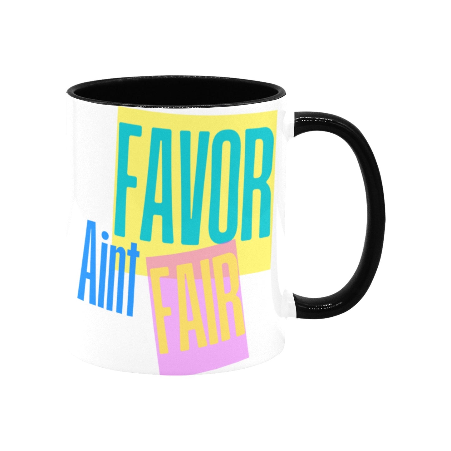 Favor Ain't Fair Inner Color Mug (11oz)