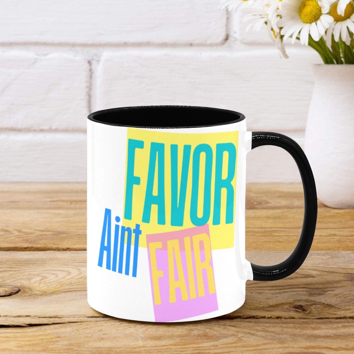 Favor Ain't Fair Inner Color Mug (11oz)