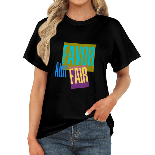 Favor Ain't Fair Women's T-Shirt in USA Size (Front Printing) (Model T78)