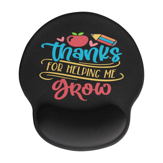 THANKS FOR HELPING ME GROW Teacher round mousepad Mouse Pad with Wrist Rest Support